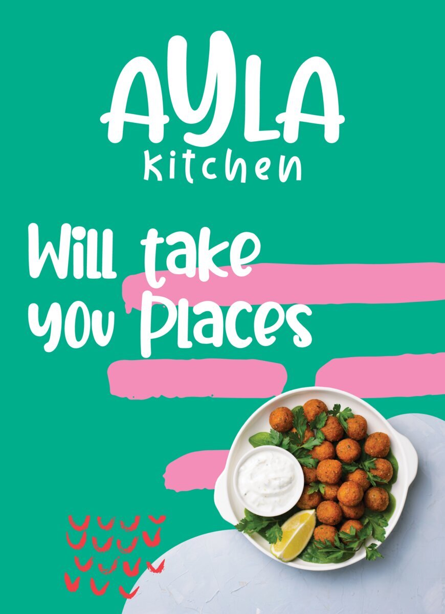 Ayla Kitchen campaign creative — 'Will Take You Places,' with falafel bowl photography.